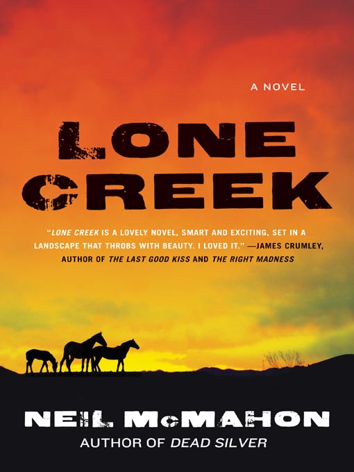 Title details for Lone Creek by Neil McMahon - Wait list